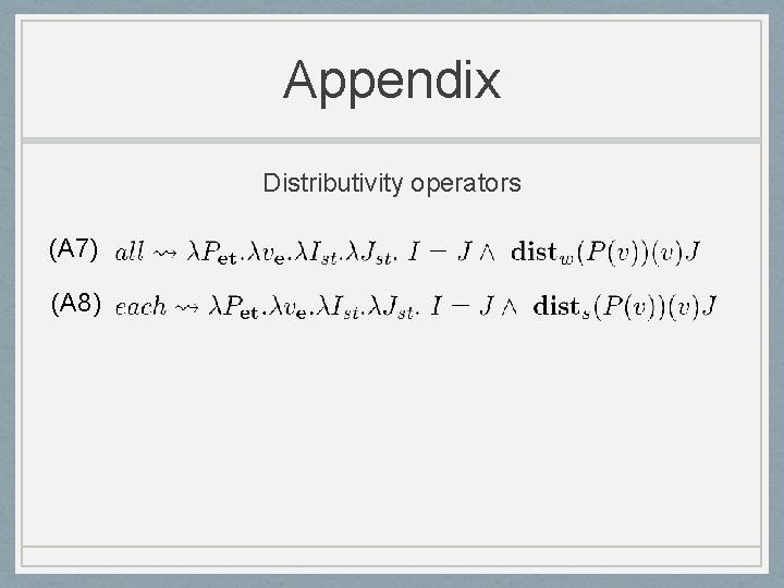 Appendix Distributivity operators (A 7) (A 8) 