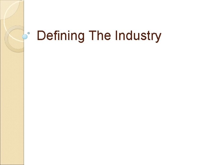 Defining The Industry 