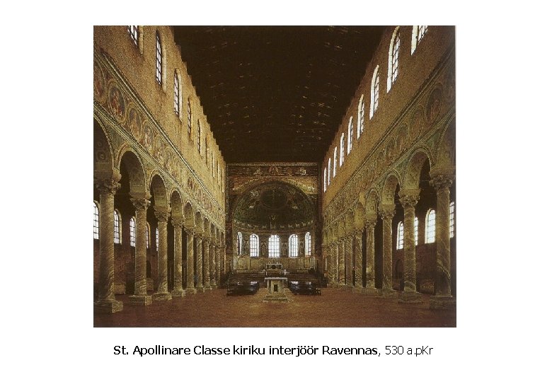 St. Apollinare Classe kiriku interjöör Ravennas, 530 a. p. Kr 