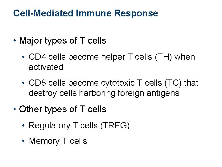 Cell-Mediated Immune Response • Major types of T cells • CD 4 cells become Cell-Mediated Immune Response • Major types of T cells • CD 4 cells become