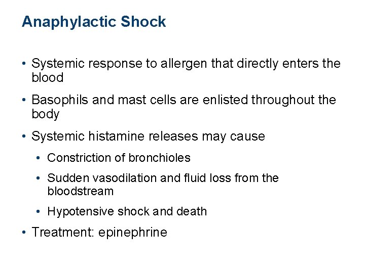 Anaphylactic Shock • Systemic response to allergen that directly enters the blood • Basophils Anaphylactic Shock • Systemic response to allergen that directly enters the blood • Basophils