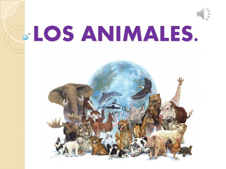 LOS ANIMALES. 