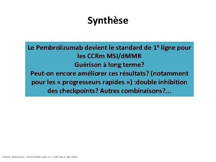 Pembrolizumab vs CT en L 1 du CCRm MSI Synthèse Le Pembrolizumab devient le