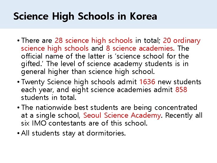 Science High Schools in Korea • There are 28 science high schools in total;