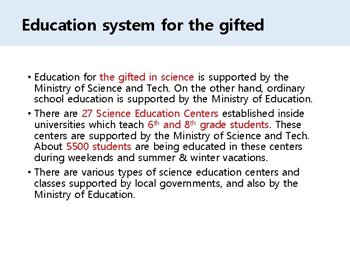 Education system for the gifted • Education for the gifted in science is supported