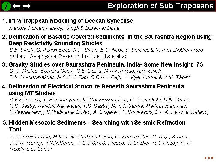 Exploration of Sub Trappeans 1. Infra Trappean Modelling of Deccan Syneclise Jitendra Kumar, Paramjit