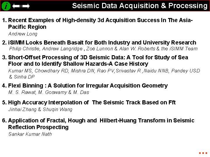 Seismic Data Acquisition & Processing 1. Recent Examples of High-density 3 d Acquisition Success