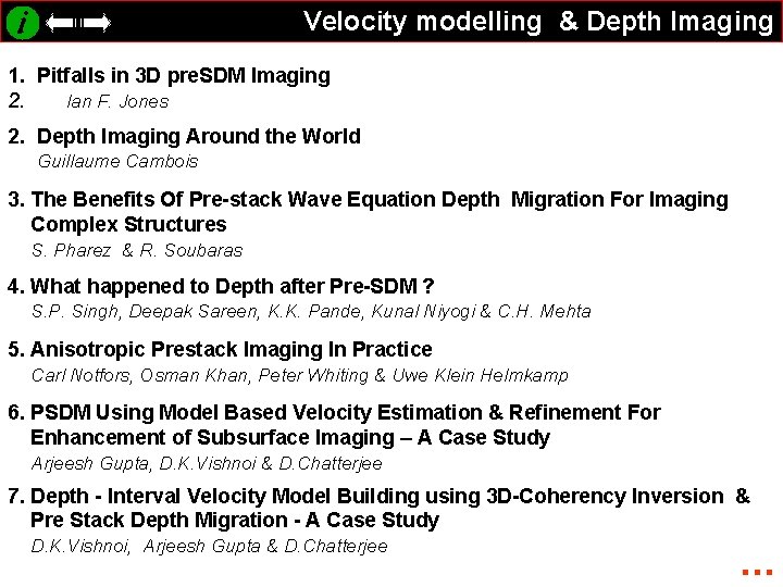 Velocity modelling & Depth Imaging 1. Pitfalls in 3 D pre. SDM Imaging 2.