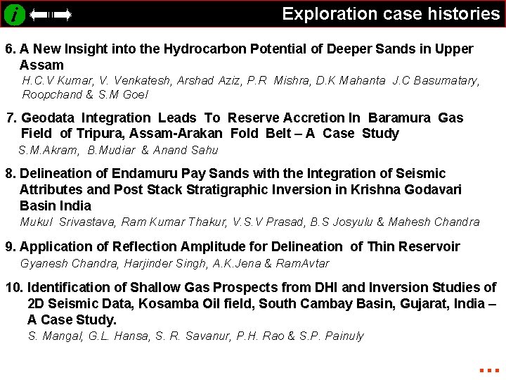 Exploration case histories 6. A New Insight into the Hydrocarbon Potential of Deeper Sands
