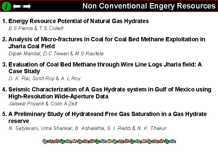 Non Conventional Engery Resources 1. Energy Resource Potential of Natural Gas Hydrates B. S.