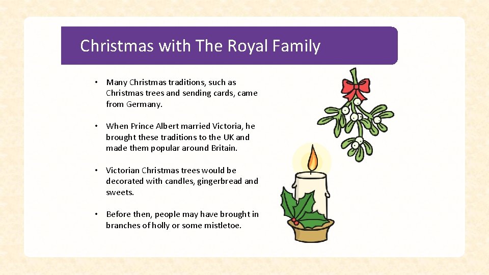 Christmas with The Royal Family • Many Christmas traditions, such as Christmas trees and