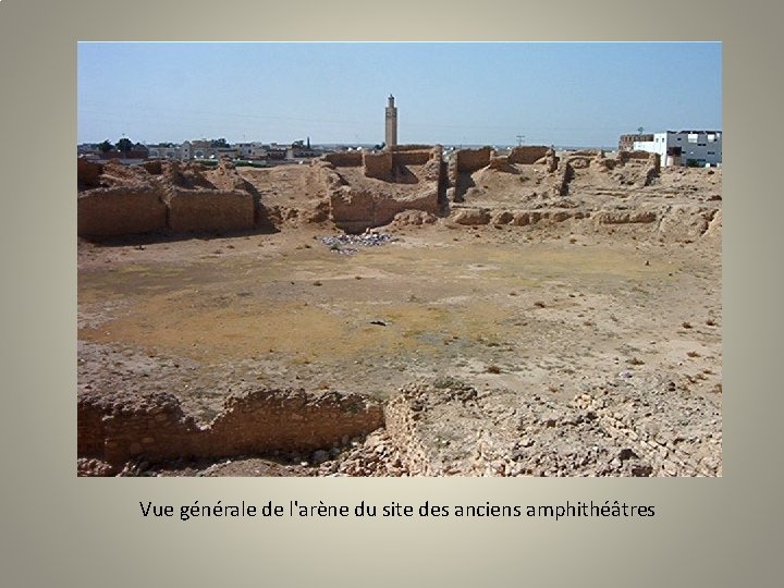 Vue générale de l'arène du site des anciens amphithéâtres 