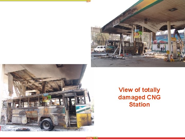 View of totally damaged CNG Station 