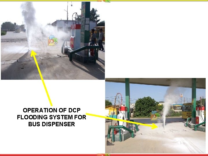 OPERATION OF DCP FLOODING SYSTEM FOR BUS DISPENSER 