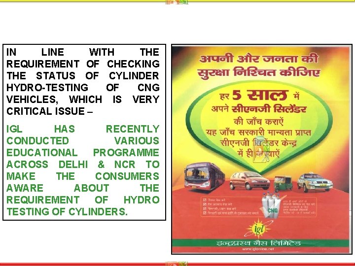 IN LINE WITH THE REQUIREMENT OF CHECKING THE STATUS OF CYLINDER HYDRO-TESTING OF CNG