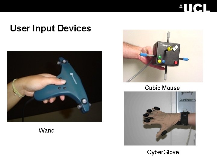 User Input Devices Cubic Mouse Wand Cyber. Glove 