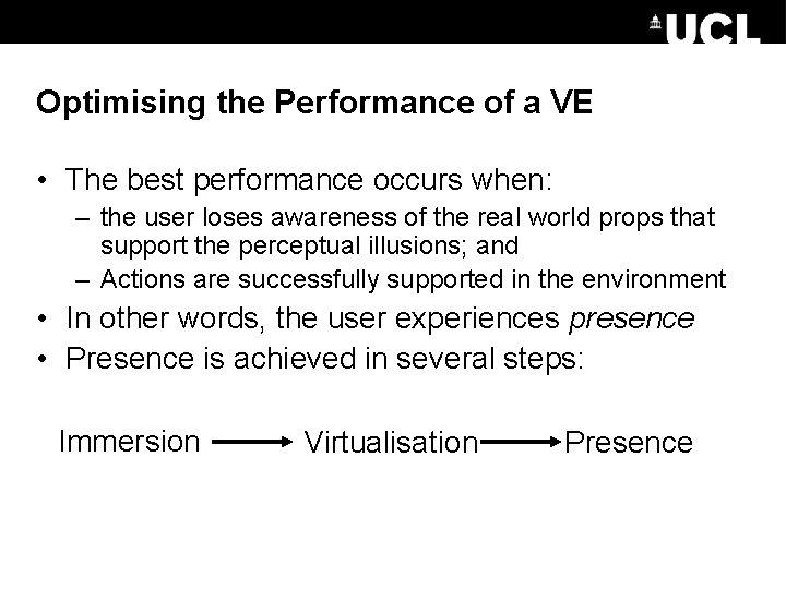 Optimising the Performance of a VE • The best performance occurs when: – the