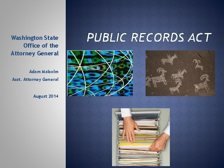 Washington State Office of the Attorney General Adam Malcolm Asst. Attorney General August 2014