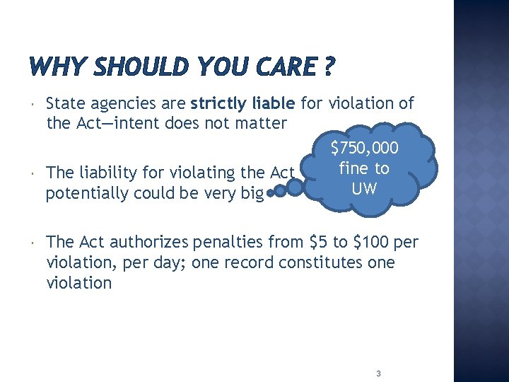WHY SHOULD YOU CARE ? State agencies are strictly liable for violation of the