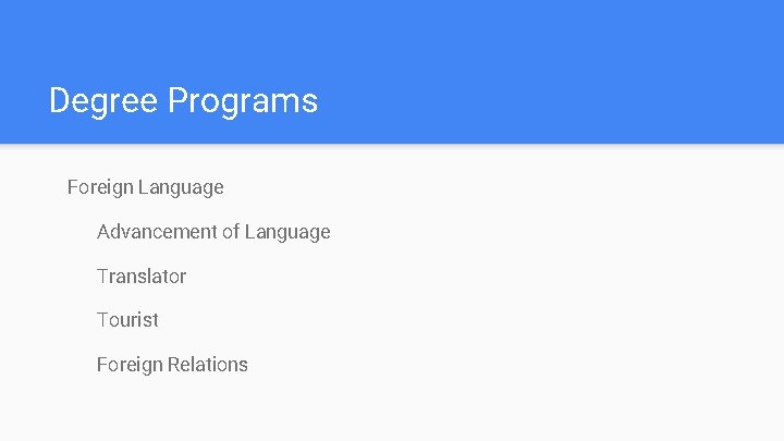 Degree Programs Foreign Language Advancement of Language Translator Tourist Foreign Relations 