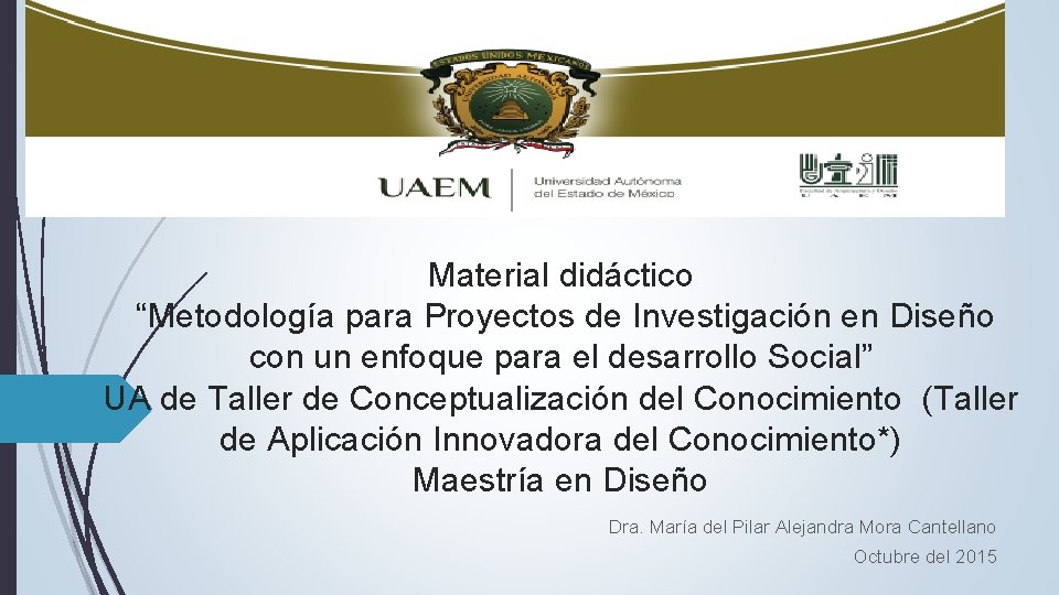 Material didáctico “Metodología para Proyectos de Investigación en Diseño con un enfoque para el