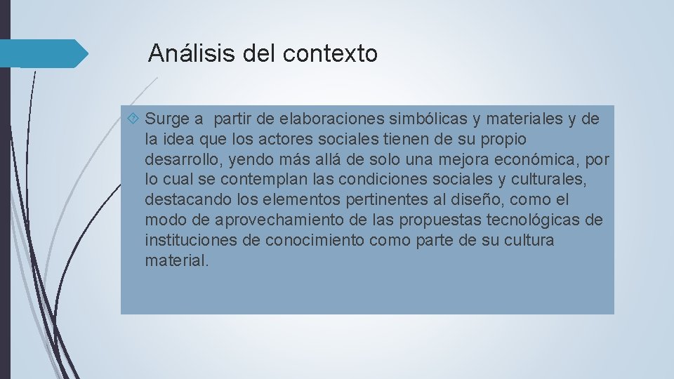 Análisis del contexto Surge a partir de elaboraciones simbólicas y materiales y de la