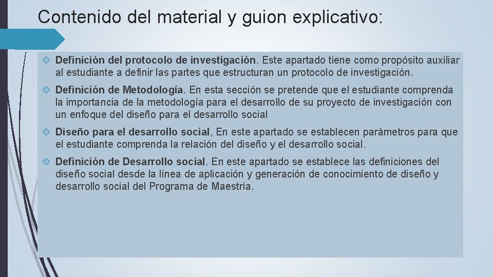 Contenido del material y guion explicativo: Definición del protocolo de investigación. Este apartado tiene