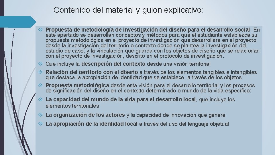 Contenido del material y guion explicativo: Propuesta de metodología de investigación del diseño para