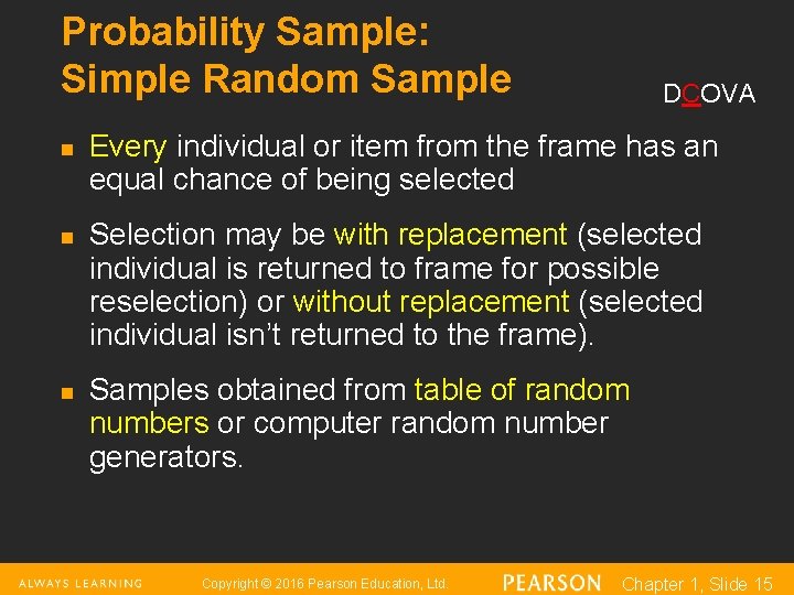 Probability Sample: Simple Random Sample n n n DCOVA Every individual or item from