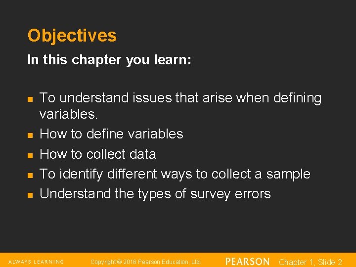 Objectives In this chapter you learn: n n n To understand issues that arise
