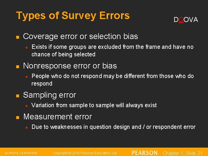 Types of Survey Errors n Coverage error or selection bias n n People who