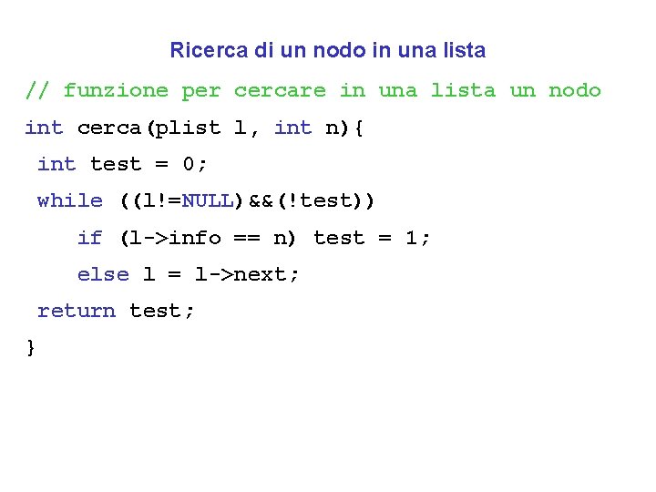 Ricerca di un nodo in una lista // funzione per cercare in una lista