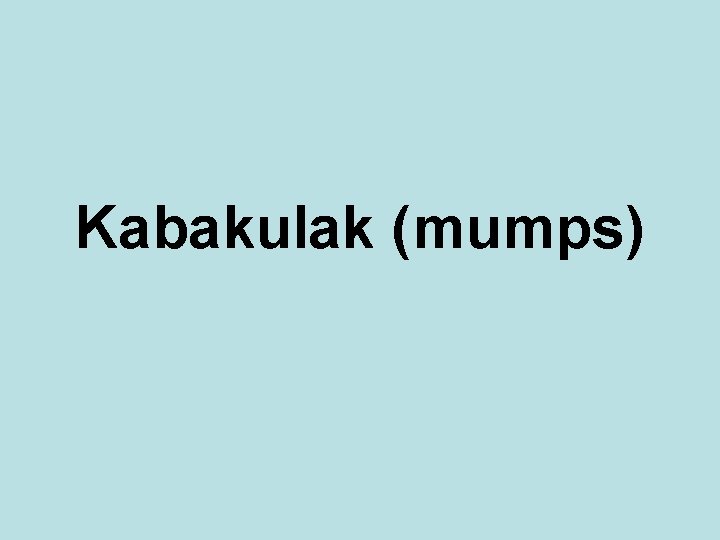 Kabakulak (mumps) 