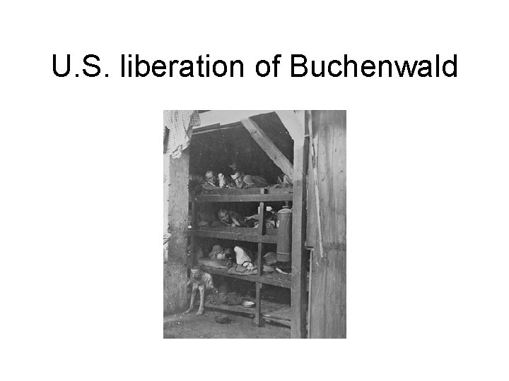 U. S. liberation of Buchenwald 