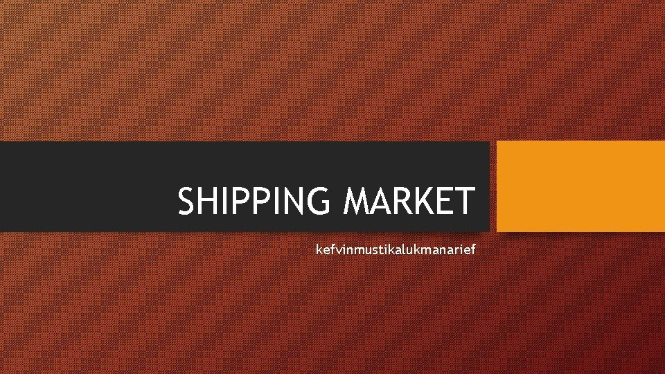 SHIPPING MARKET kefvinmustikalukmanarief 