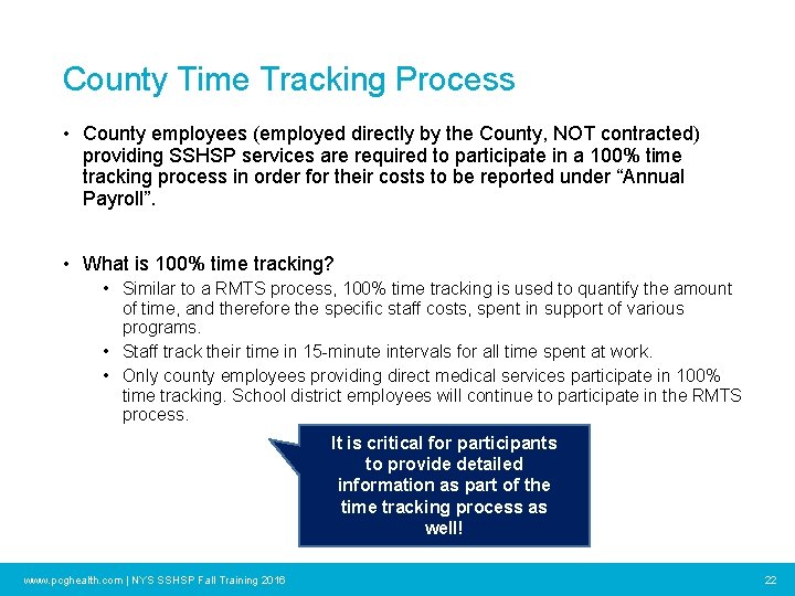 County Time Tracking Process • County employees (employed directly by the County, NOT contracted)