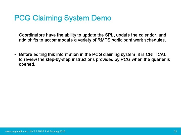 PCG Claiming System Demo • Coordinators have the ability to update the SPL, update