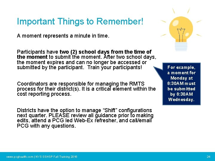 Important Things to Remember! A moment represents a minute in time. Participants have two