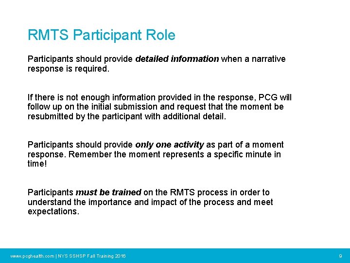 RMTS Participant Role Participants should provide detailed information when a narrative response is required.