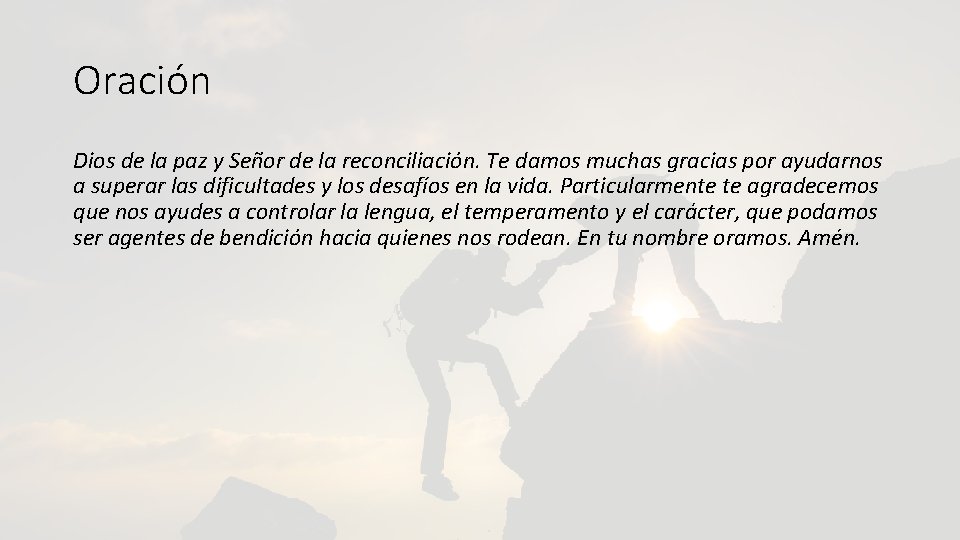 Oración Dios de la paz y Señor de la reconciliación. Te damos muchas gracias