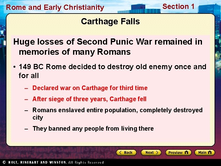 Rome and Early Christianity Section 1 Carthage Falls Huge losses of Second Punic War