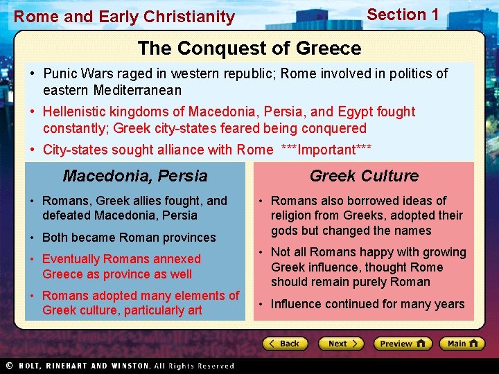 Section 1 Rome and Early Christianity The Conquest of Greece • Punic Wars raged