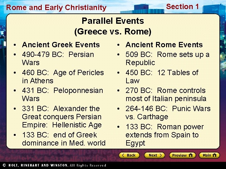 Section 1 Rome and Early Christianity Parallel Events (Greece vs. Rome) • Ancient Greek