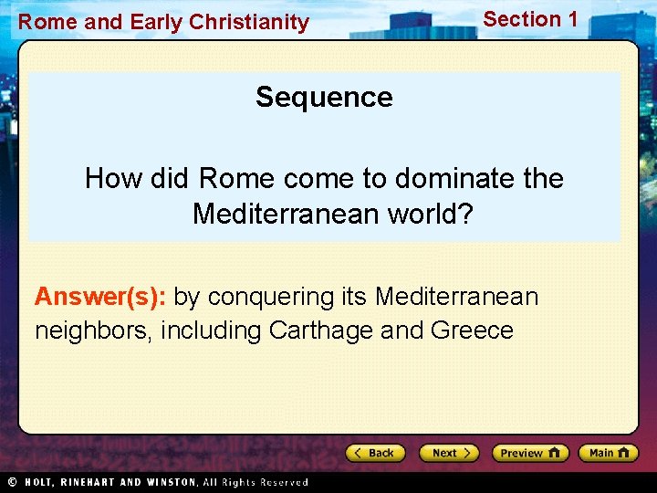 Rome and Early Christianity Section 1 Sequence How did Rome come to dominate the