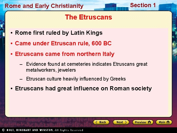 Rome and Early Christianity Section 1 The Etruscans • Rome first ruled by Latin