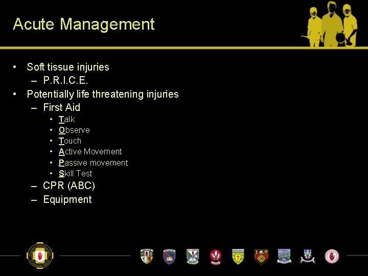 Acute Management • Soft tissue injuries – P. R. I. C. E. • Potentially