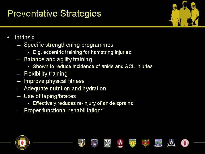 Preventative Strategies • Intrinsic – Specific strengthening programmes • E. g. eccentric training for