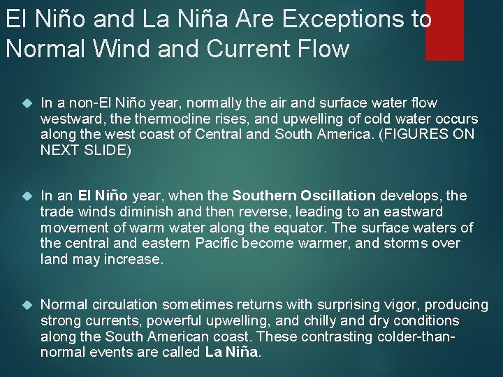 El Niño and La Niña Are Exceptions to Normal Wind and Current Flow In