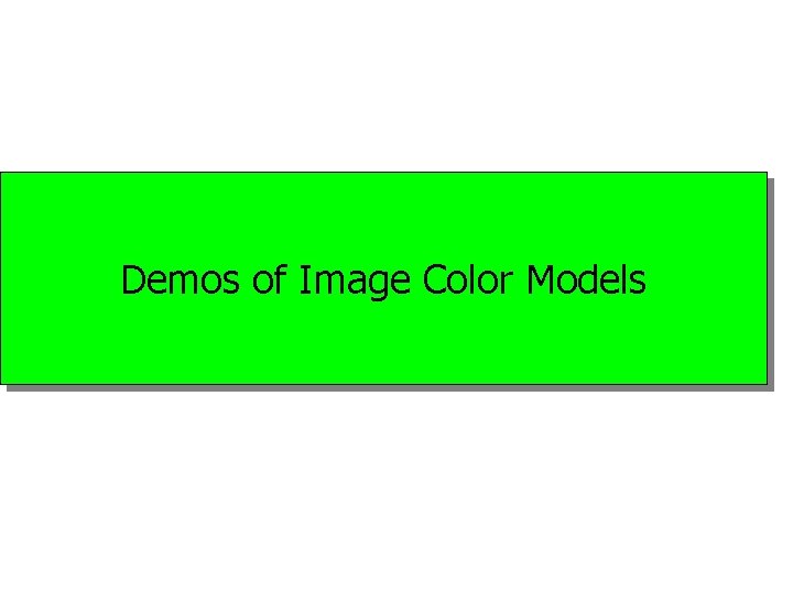 Demos of Image Color Models 