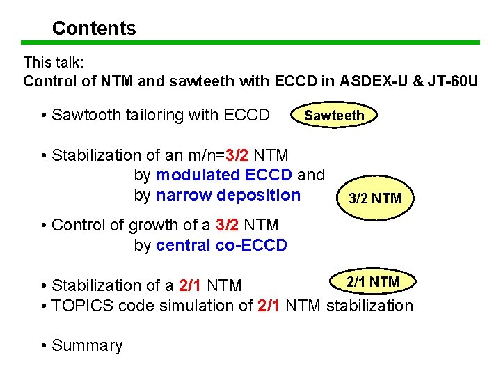 Contents This talk: Control of NTM and sawteeth with ECCD in ASDEX-U & JT-60